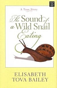 The Sound of a Wild Snail Eating (Hardcover)