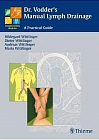 Dr. Vodders Manual Lymph Drainage: A Practical Guide (Paperback)
