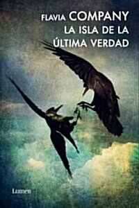 La isla de la ultima verdad / The Island of Ultimate Truth (Paperback)