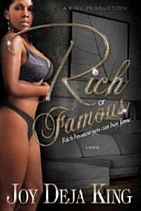 Rich or Famous...Rich Because You Can Buy Fame (Paperback)