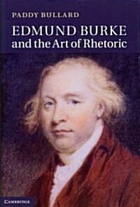 Edmund Burke and the Art of Rhetoric (Hardcover)