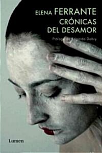 Cronicas del desamor / Chronicles of the Lack of Affection (Paperback, Translation)