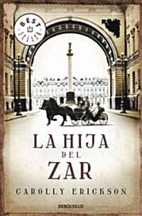 La hija del Zar / The Tsarinas Daughter (Paperback, POC, Translation)