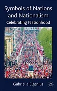 Symbols of Nations and Nationalism : Celebrating Nationhood (Hardcover)