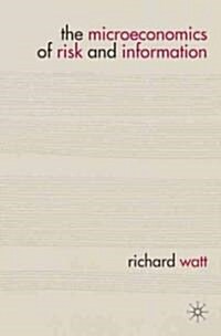 The Microeconomics of Risk and Information (Hardcover)