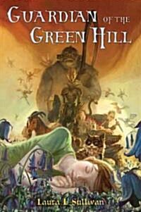 Guardian of the Green Hill (School & Library)