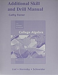 Additional Skill and Drill Manual for College Algebra (Paperback, 10th)