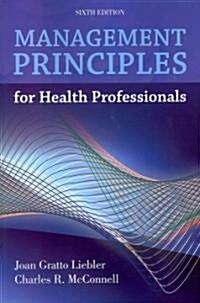 Management Principles for Health Professionals (Paperback, 6, Revised)