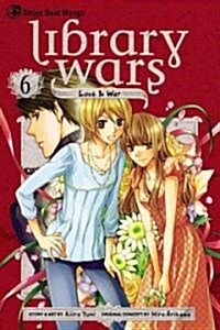 Library Wars: Love & War, Vol. 6, 6 (Paperback)