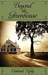 Beyond the Greenhouse (Paperback)