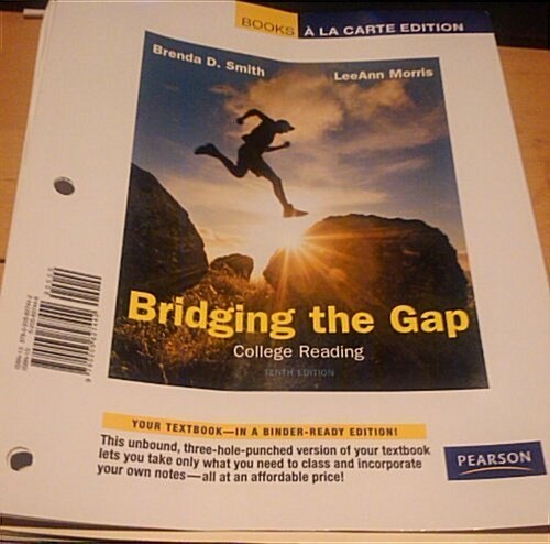 Bridging the Gap: College Reading, Books a la Carte Edition (Loose Leaf, 10th)