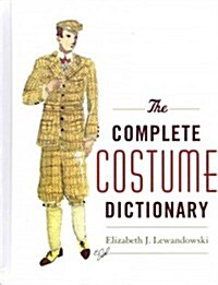 The Complete Costume Dictionary (Hardcover)