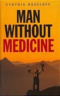 Man Without Medicine (Hardcover)