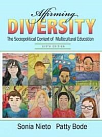 Affirming Diversity: The Sociopolitical Context of Multicultural Education (Paperback, 6)