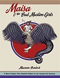 Maisa and the Bad Muslim Girls: F Word Project: Book 3 (Paperback)