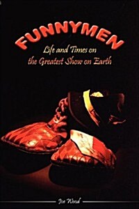 Funnymen: Life and Times on the Greatest Show on Earth (Paperback)