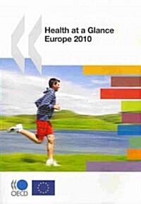 Health at a Glance: Europe 2010 (Paperback)