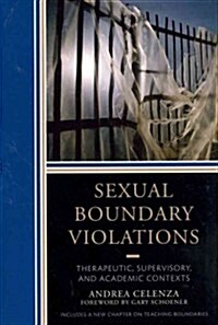 Sexual Boundary Violations: Therapeutic, Supervisory, and Academic Contexts (Paperback)
