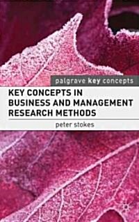 Key Concepts in Business and Management Research Methods (Paperback)