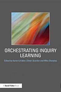 Orchestrating Inquiry Learning (Paperback)
