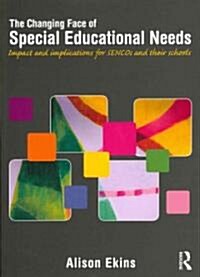 The Changing Face of Special Educational Needs : Impact and Implications for SENCOs and Their Schools (Paperback)