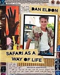 Dan Eldon: Safari as a Way of Life (Hardcover)