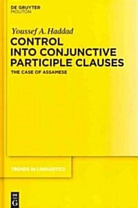 Control Into Conjunctive Participle Clauses: The Case of Assamese (Hardcover)