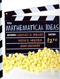 Mathematical Ideas [With Mymathlab Access] (Hardcover, 12)