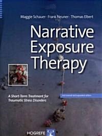 Narrative Exposure Therapy: A Short-Term Treatment for Traumatic Stress Disorders (Paperback, 2, Revised & Expan)