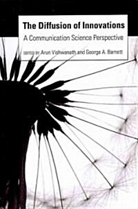 The Diffusion of Innovations: A Communication Science Perspective (Hardcover)