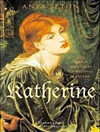 Katherine: The Classic Love Story of Medieval England (Audio CD)
