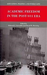 Academic Freedom in the Post-9/11 Era (Paperback, 2010 ed.)