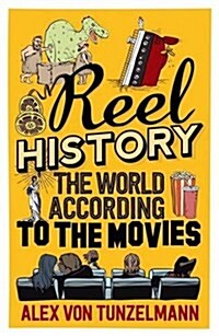 Reel History : The World According to the Movies (Paperback)