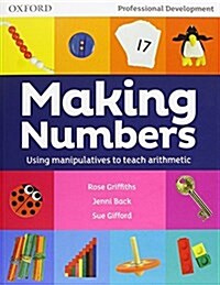 Making Numbers : Using Manipulatives to Teach Arithmetic (Paperback)
