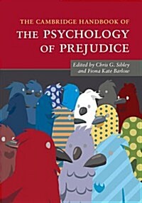 The Cambridge Handbook of the Psychology of Prejudice (Hardcover)