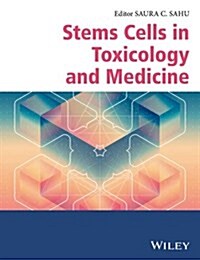 Stem Cells in Toxicology and Medicine (Hardcover)