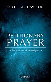 Petitionary Prayer : A Philosophical Investigation (Hardcover)