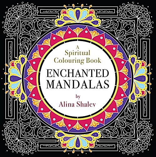 Enchanted Mandalas : A Spiritual Colouring Book (Paperback)