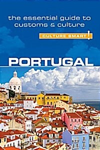 Portugal - Culture Smart! : The Essential Guide to Customs & Culture (Paperback, Revised ed)