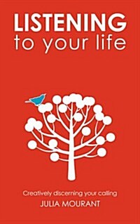 Listening to Your Life : 30 Ways to Discern Direction for Your Future (Paperback)