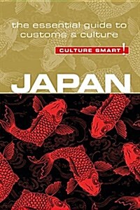 Japan - Culture Smart! : The Essential Guide to Customs & Culture (Paperback, Revised ed)