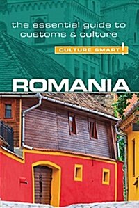 Romania - Culture Smart! : The Essential Guide to Customs & Culture (Paperback, Revised ed)