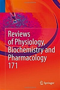 Reviews of Physiology, Biochemistry and Pharmacology, Vol. 171 (Hardcover)