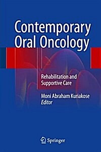 Contemporary Oral Oncology: Rehabilitation and Supportive Care (Hardcover, 2017)