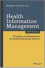 Health Information Management: Principles and Organization for Health Information Services (Paperback, 6)