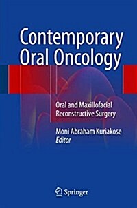 Contemporary Oral Oncology: Oral and Maxillofacial Reconstructive Surgery (Hardcover, 2017)