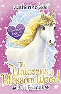 The Unicorns of Blossom Wood: Best Friends (Paperback)