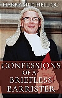 Confessions of a Briefless Barrister (Hardcover)