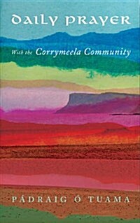 Daily Prayer with the Corrymeela Community (Paperback)