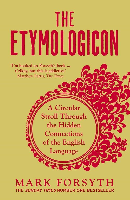 The Etymologicon : A Circular Stroll Through the Hidden Connections of the English Language (Paperback)